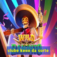 clube keno da sorte